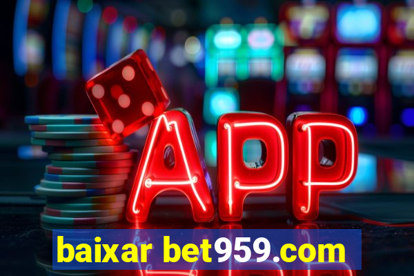 baixar bet959.com